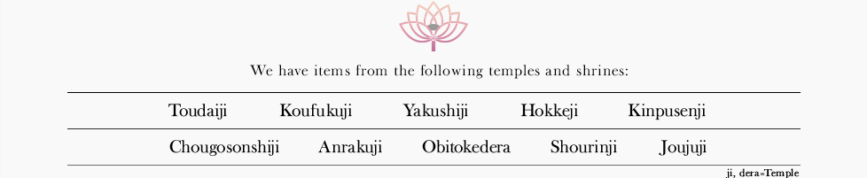 We have items from the following temples and shrines: